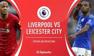 Image for Liverpool vs Leicester City : Duel de Titans en Premier League